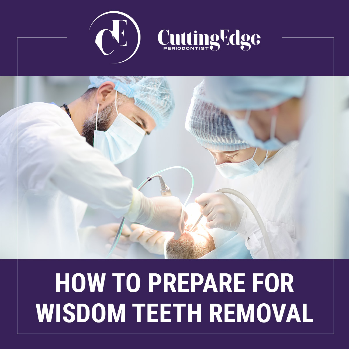 Wisdom Teeth Removal Burbank - Cutting Edge Periodontist
